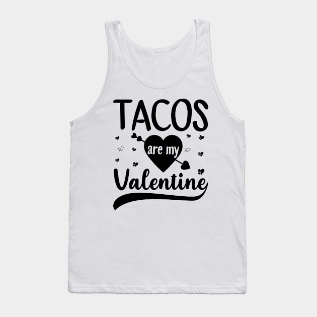 Tacos Is My Valentine - Valentine's Day Tank Top by DragonTees